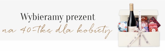 Elegancki, praktyczny czy sentymentalny? Jak wybrać idealny prezent na 40 urodziny dla niej